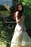 The Sweetest Spell by Suzanne Selfors